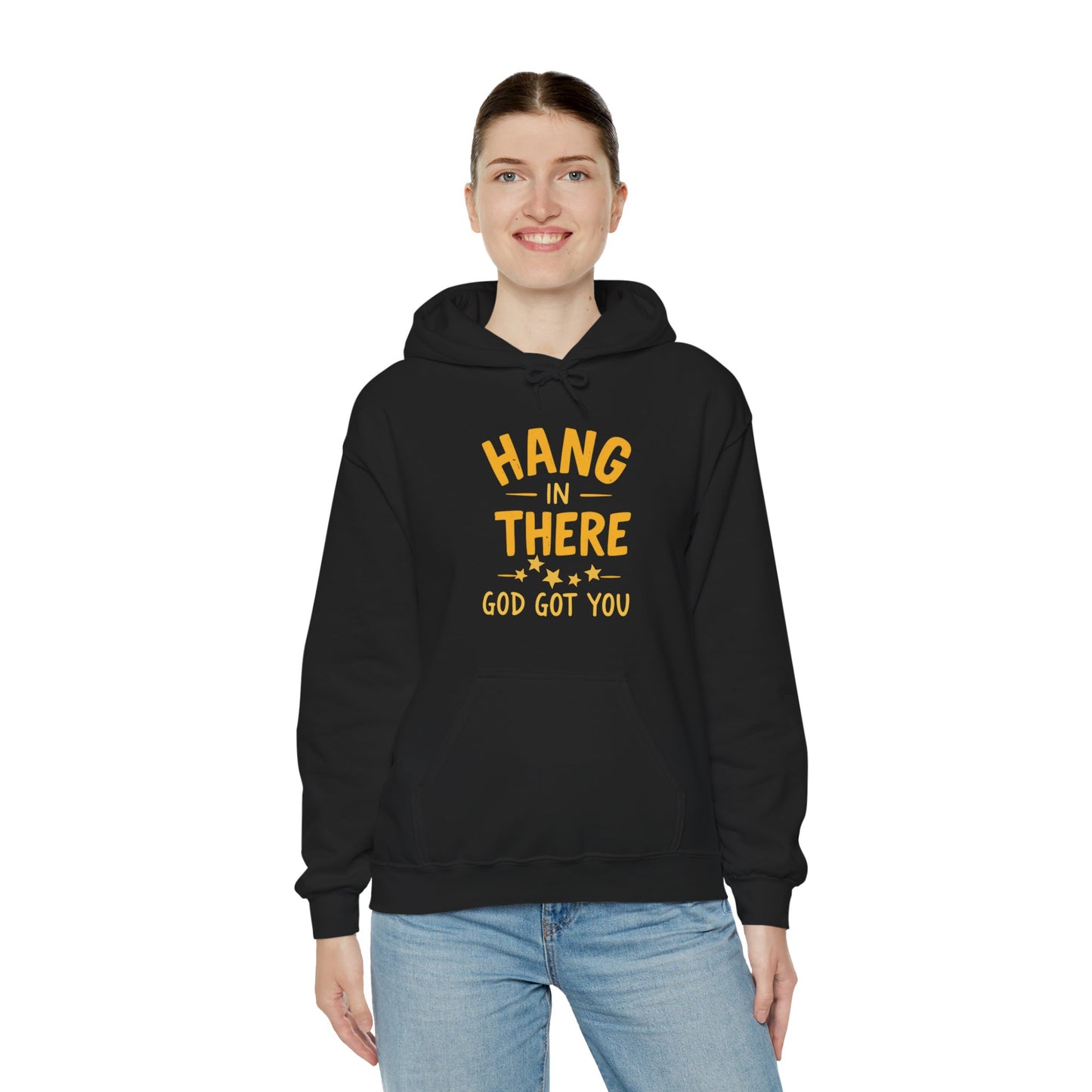 Hang In There God Got You Hoodie - Motivational Unisex Heavy Blend Sweatshirt with Inspirational Message