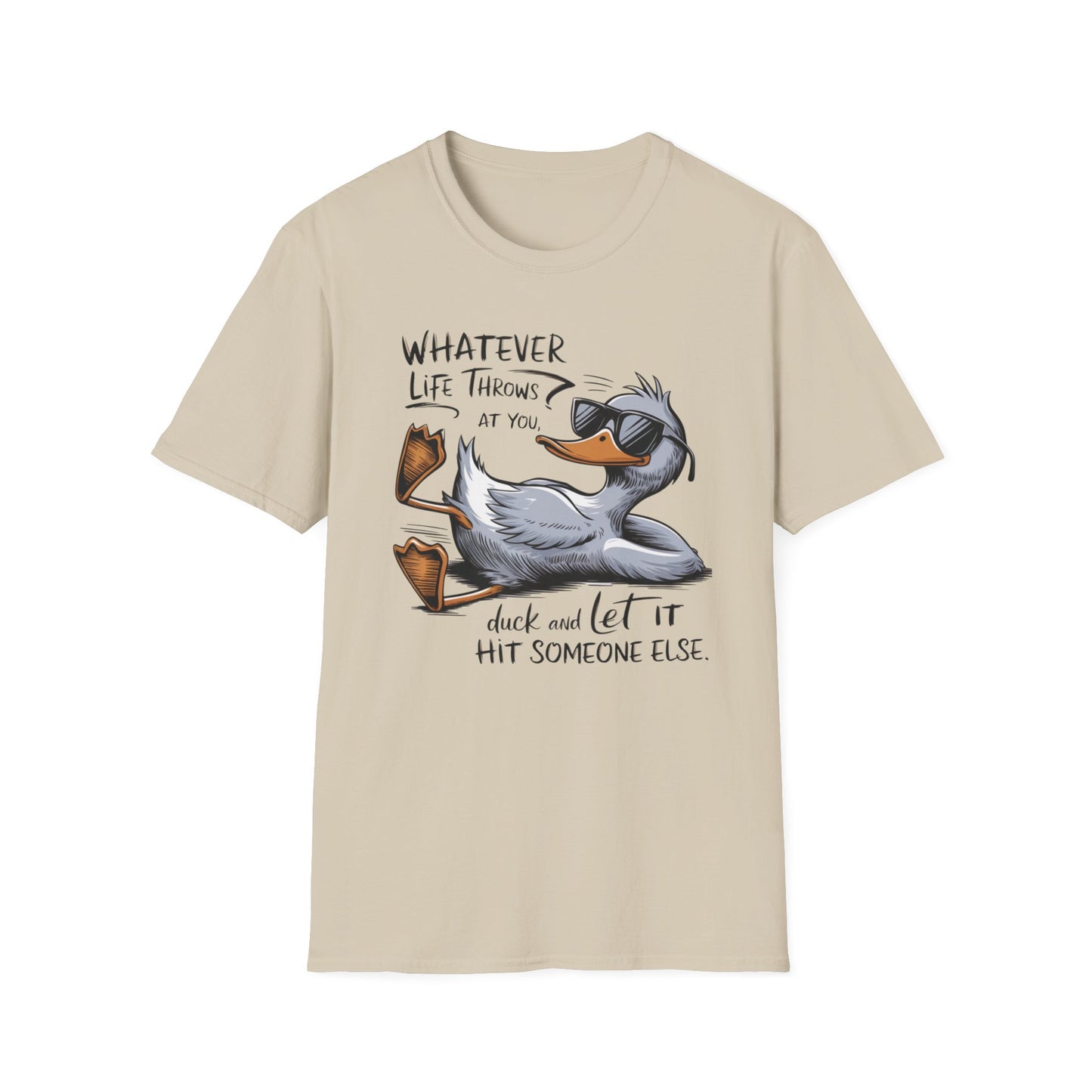 Whatever Life Throws at You Funny Duck Unisex Soft-Style T-Shirt – Comfortable and Stylish
