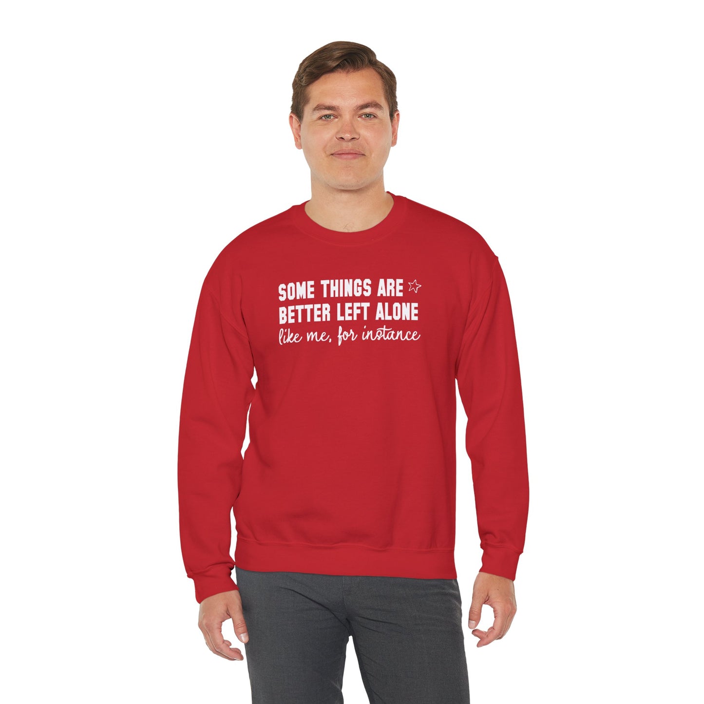 Some Things Are Better Left Alone Crewneck Sweatshirt – Funny Introvert Quote Graphic Pullover, Cozy Unisex Sweatshirt
