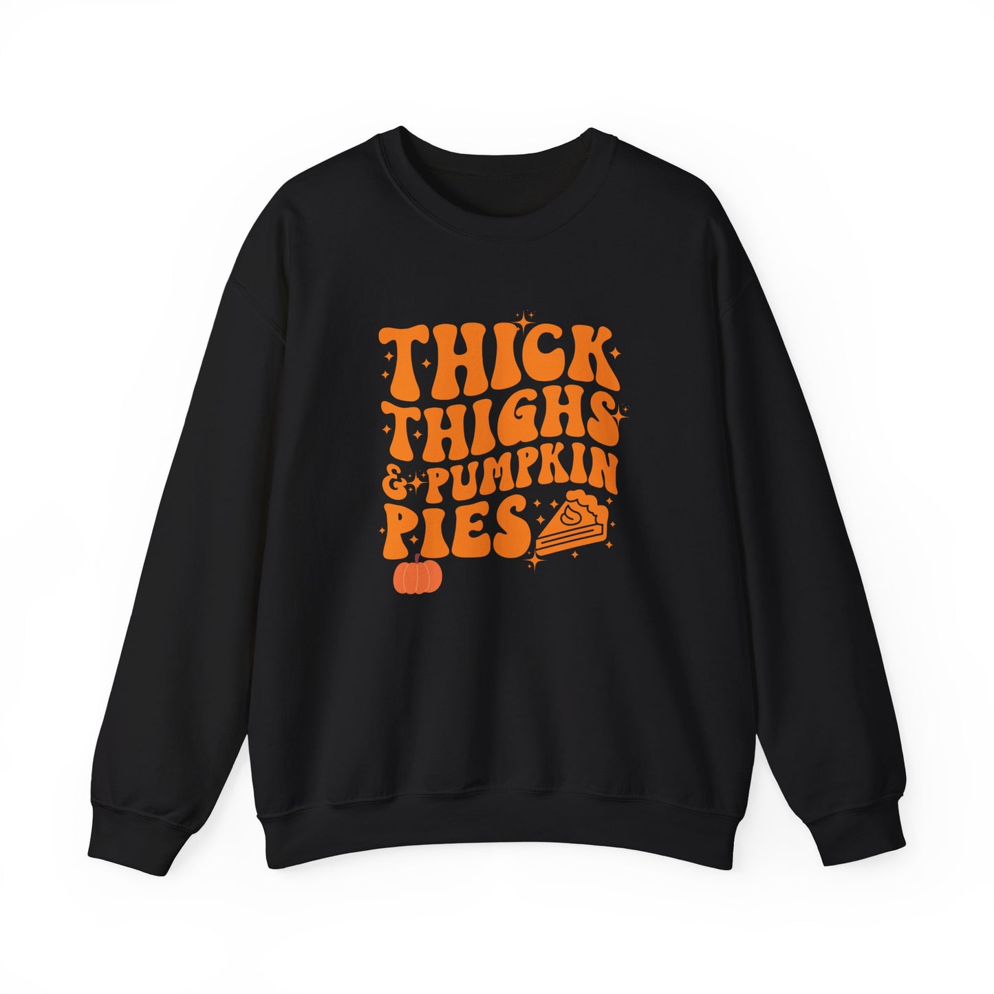 Thick Thighs & Pumpkin Pies Sweatshirt โ Funny Thanksgiving & Fall Crewneck