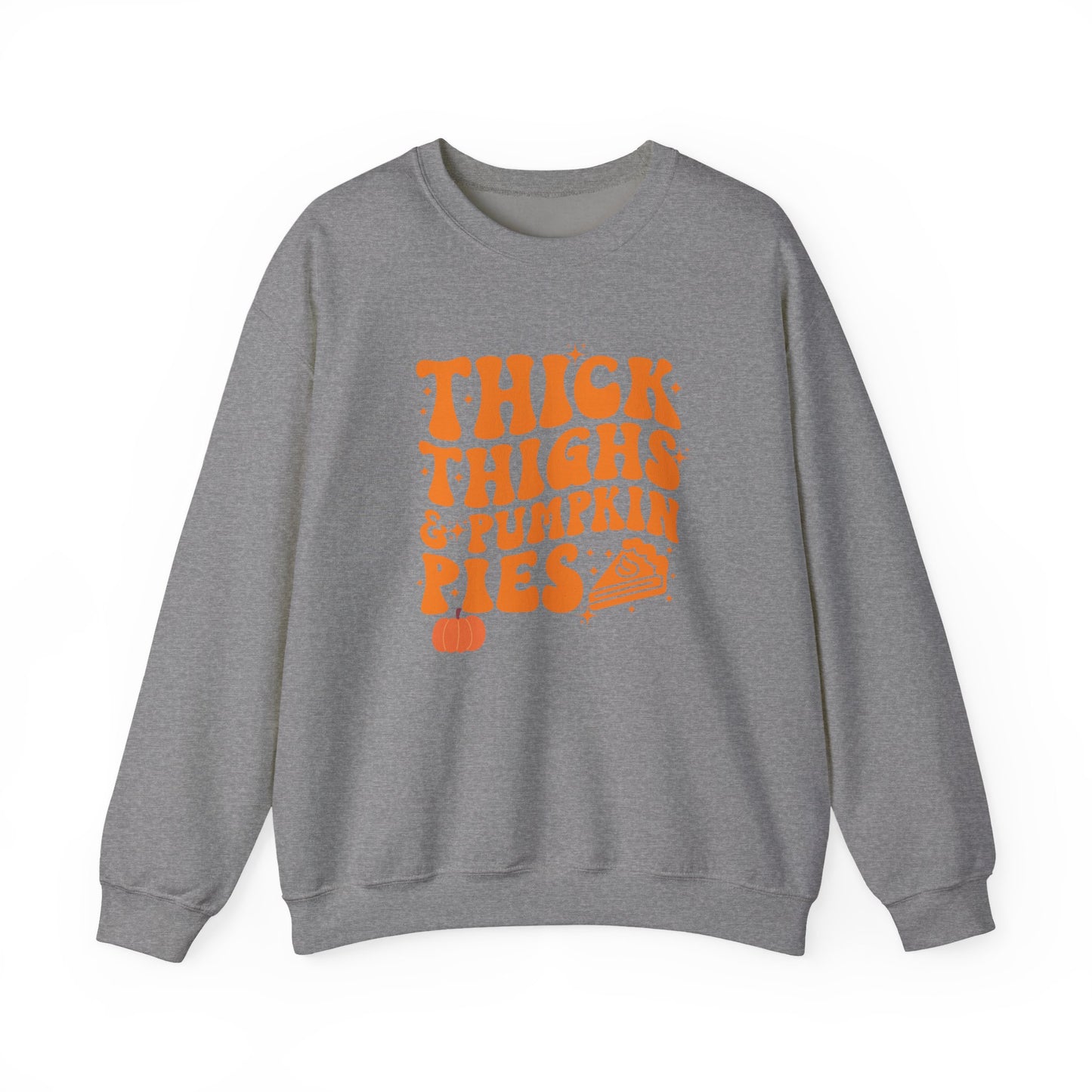 Thick Thighs & Pumpkin Pies Sweatshirt โ Funny Thanksgiving & Fall Crewneck