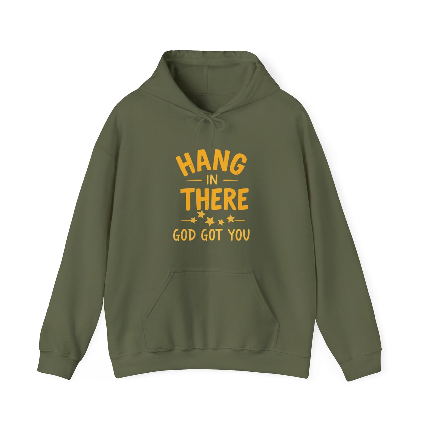 Hang In There God Got You Hoodie - Motivational Unisex Heavy Blend Sweatshirt with Inspirational Message