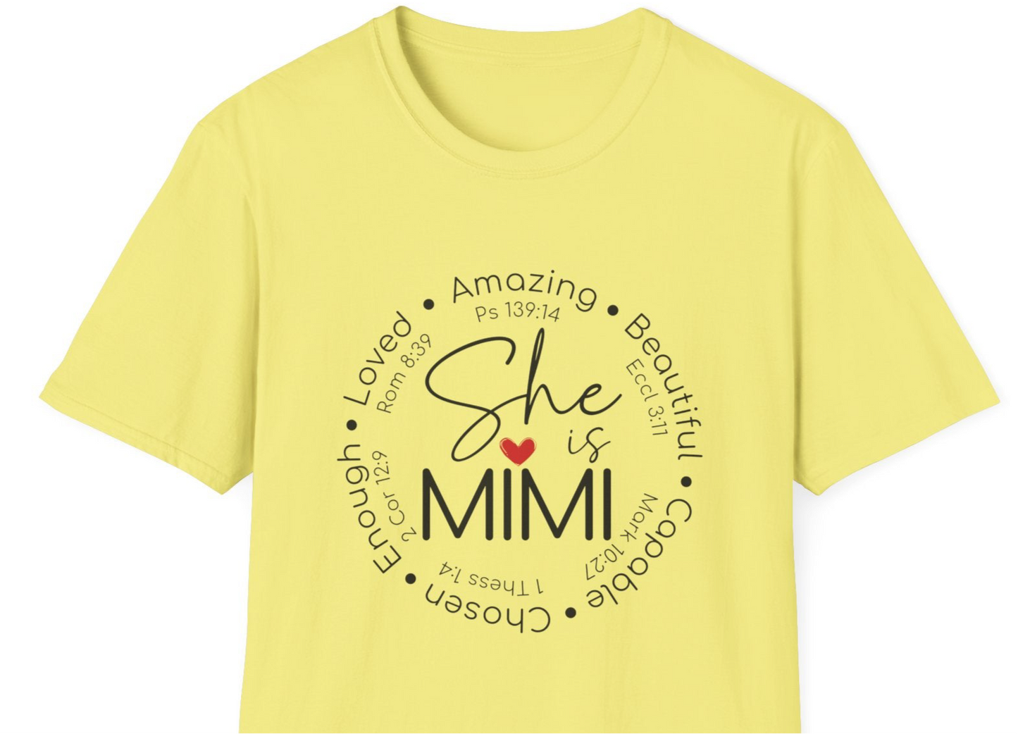 She is MiMi" Unisex Softstyle Inspirational Tee for Women