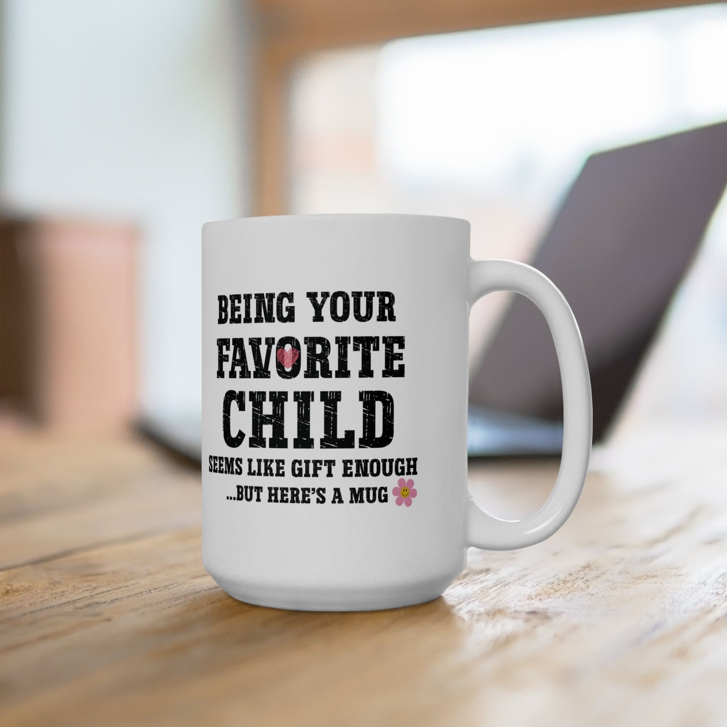 "Favorite Child" Funny Parent Mug - Humorous Family Gift Coffee Cup- 11oz & 15oz