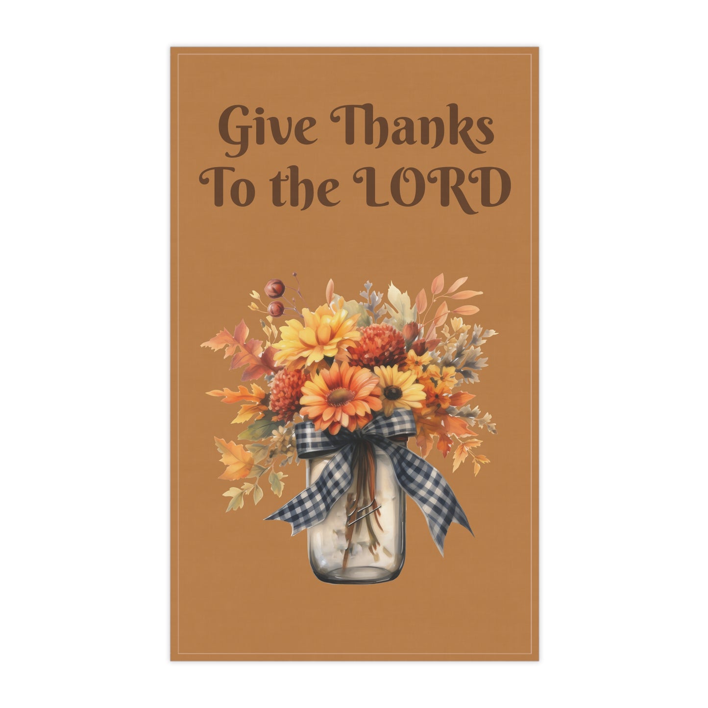 Give Thanks Unto the Lord Kitchen Towel