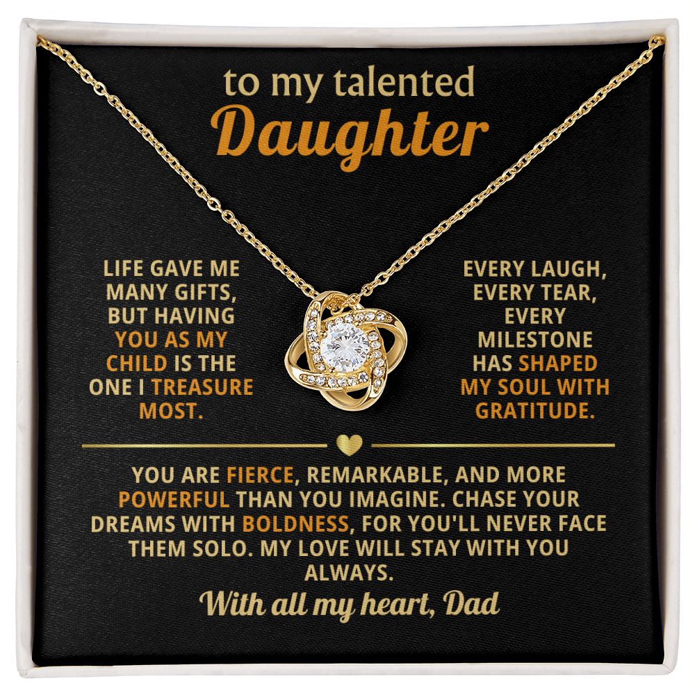 To My Talented Daughter Love Knot Necklace from Dad – Symbol of Strength and Unbreakable Bond