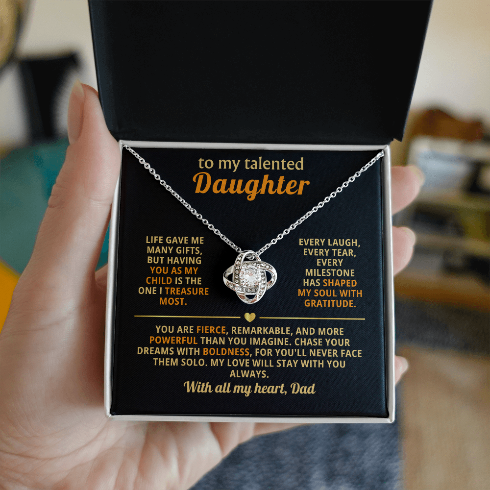 To My Talented Daughter Love Knot Necklace from Dad – Symbol of Strength and Unbreakable Bond