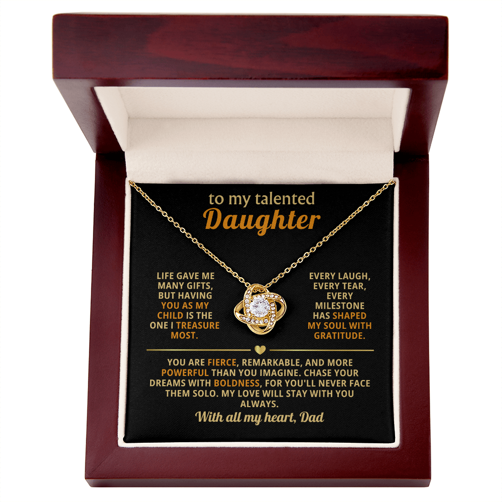 To My Talented Daughter Love Knot Necklace from Dad – Symbol of Strength and Unbreakable Bond