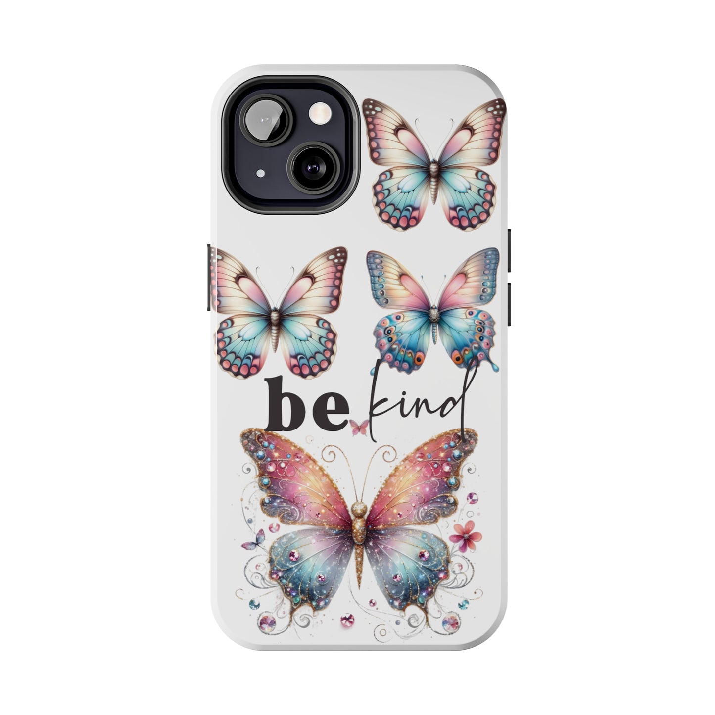 Butterfly Be Kind Tough Phone Cases