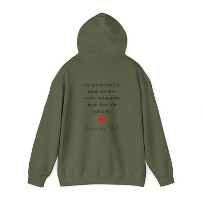 “To the Person Behind Me: You Are Incredible, Beautiful, & More Than Enough” – Cozy & Uplifting Sweatshirt  Unisex Heavy Blend™