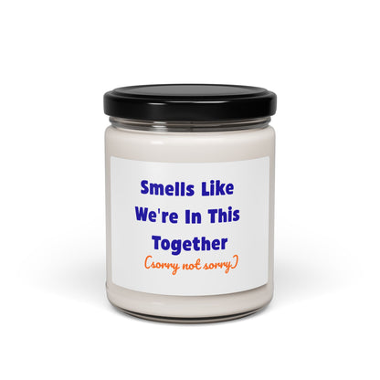 Smells Like We're In This Together Candle | Funny Sarcastic Scented Candle | 9oz Soy Wax | Gift for Friend | 50-60 Hour Burn Time