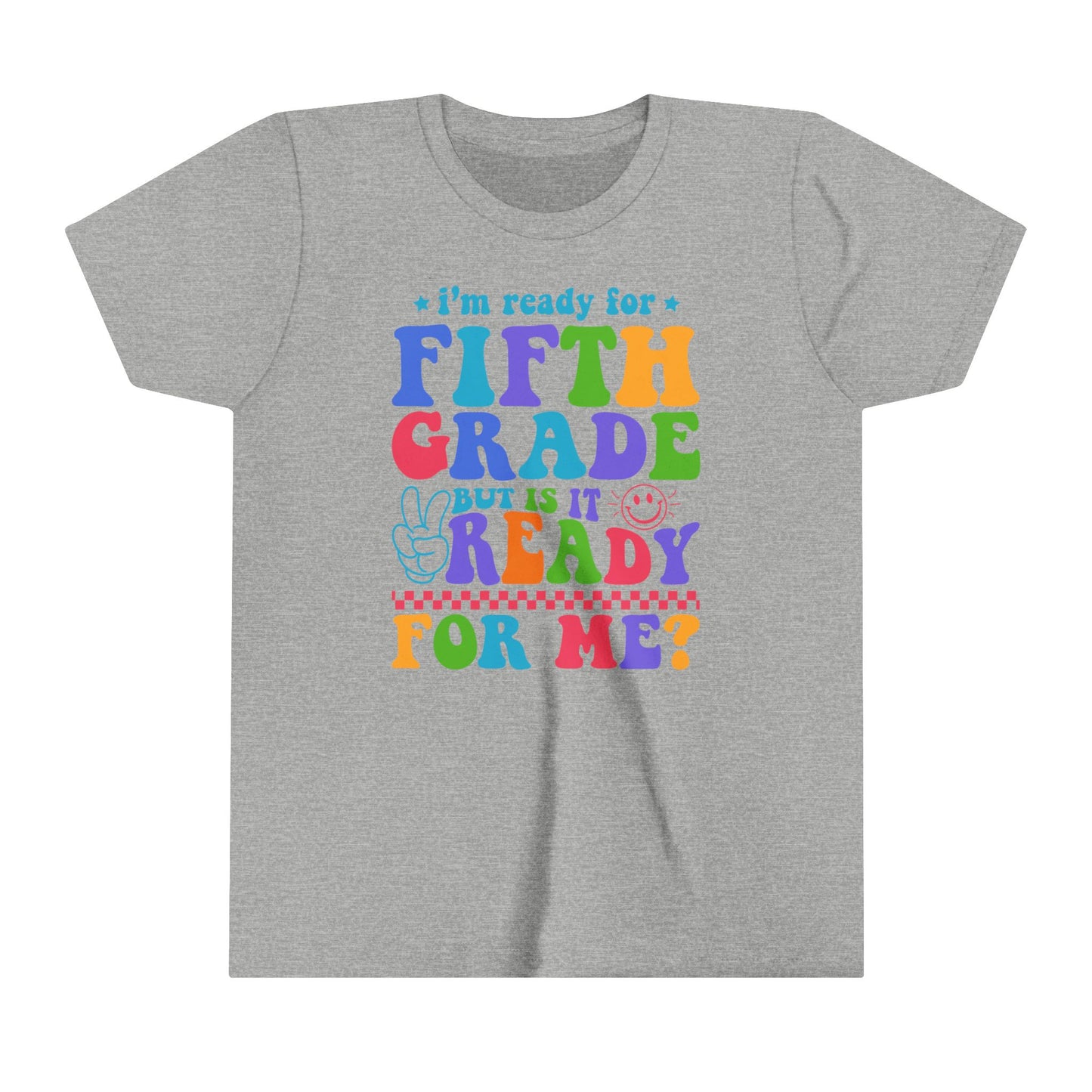 Is Fifth Grade Ready for Me? Youth Short Sleeve Tee