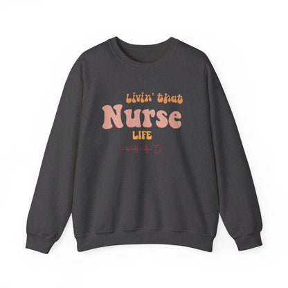 Livin' that Nurse Life Unisex Heavy Blend™ Crewneck Sweatshirt