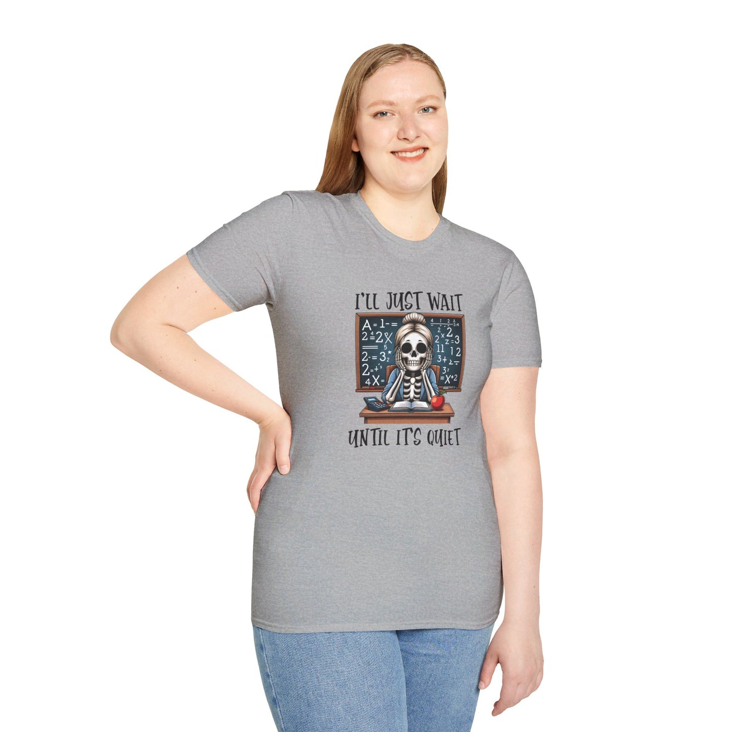 I'll Just Wait Until It's Quiet Softstyle T-Shirt