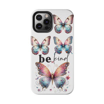 Butterfly Be Kind Tough Phone Cases