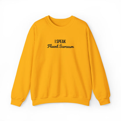 I Speak Fluent Sarcasm Embroidered Crewneck | Funny Graphic Sweatshirt | Unisex Cotton Pullover