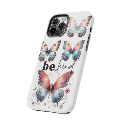 Butterfly Be Kind Tough Phone Cases