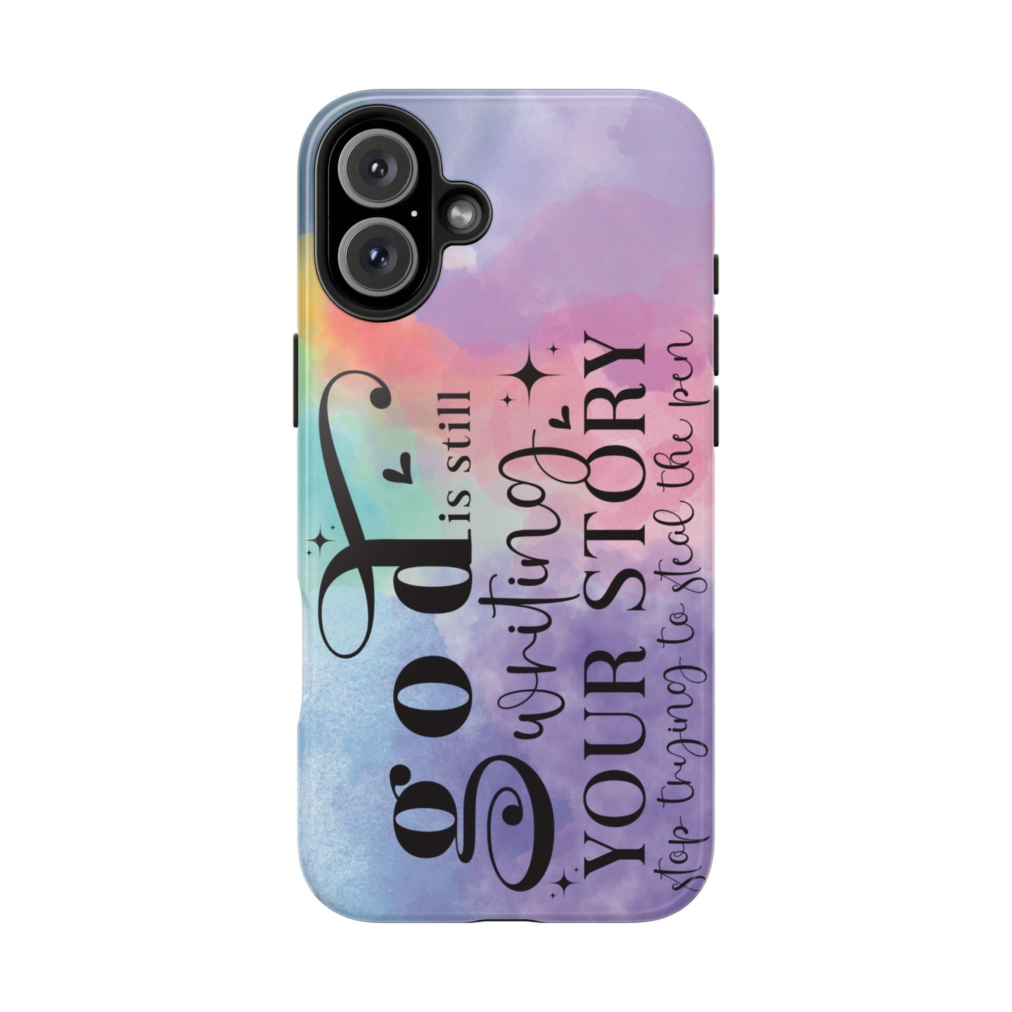 God Is Still Writing Your Story Tough Phone Case – Christian Inspirational Phone Cover