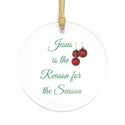 Jesus is the Reason Acrylic Ornament