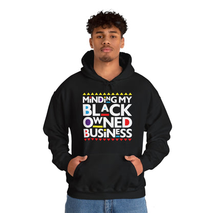 Minding My Black Owned Business Hoodie – Bold and Cozy Empowerment Unisex