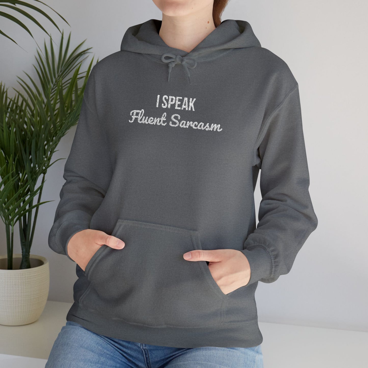I Speak Fluent Sarcasm Embroidered Hoodie | Funny Graphic Pullover | Unisex Cotton Blend Hooded Sweatshirt