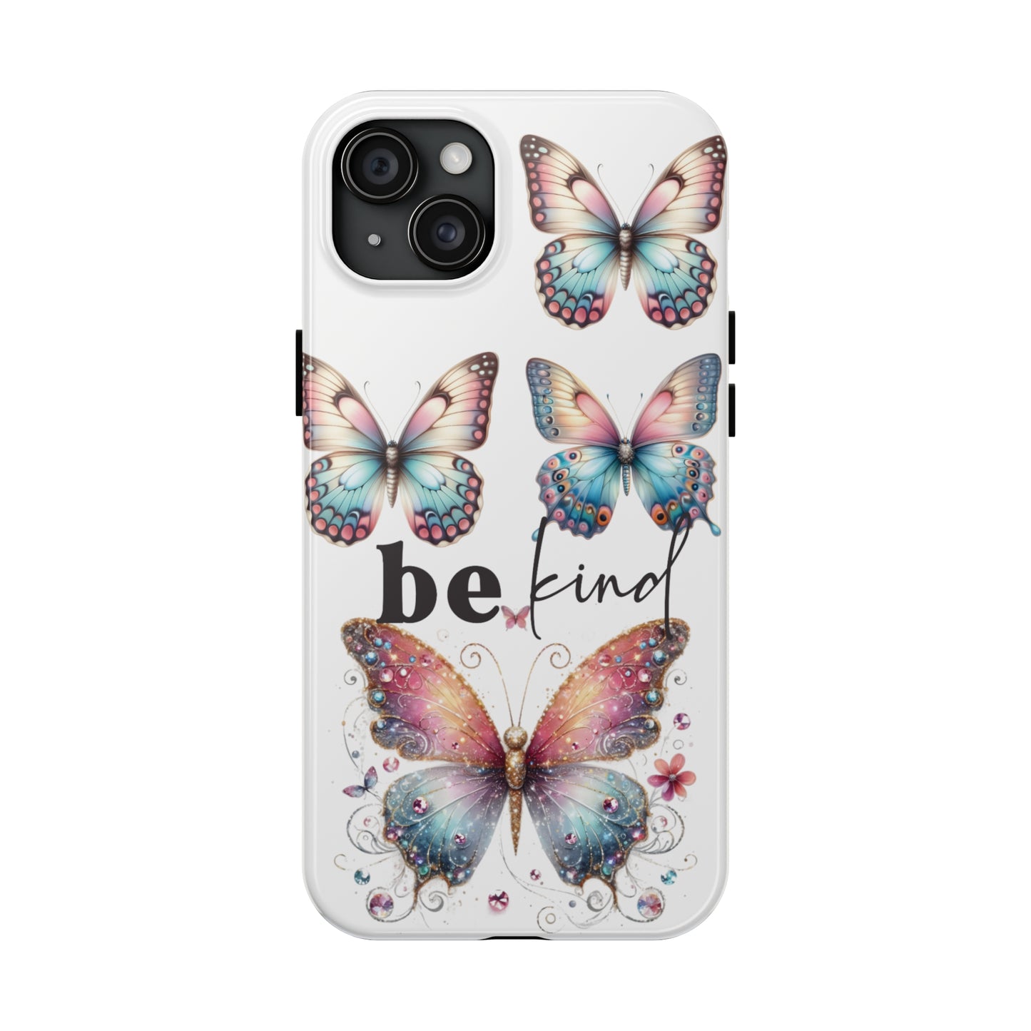 Butterfly Be Kind Tough Phone Cases