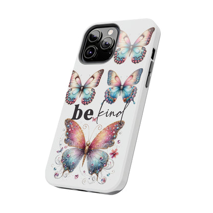 Butterfly Be Kind Tough Phone Cases