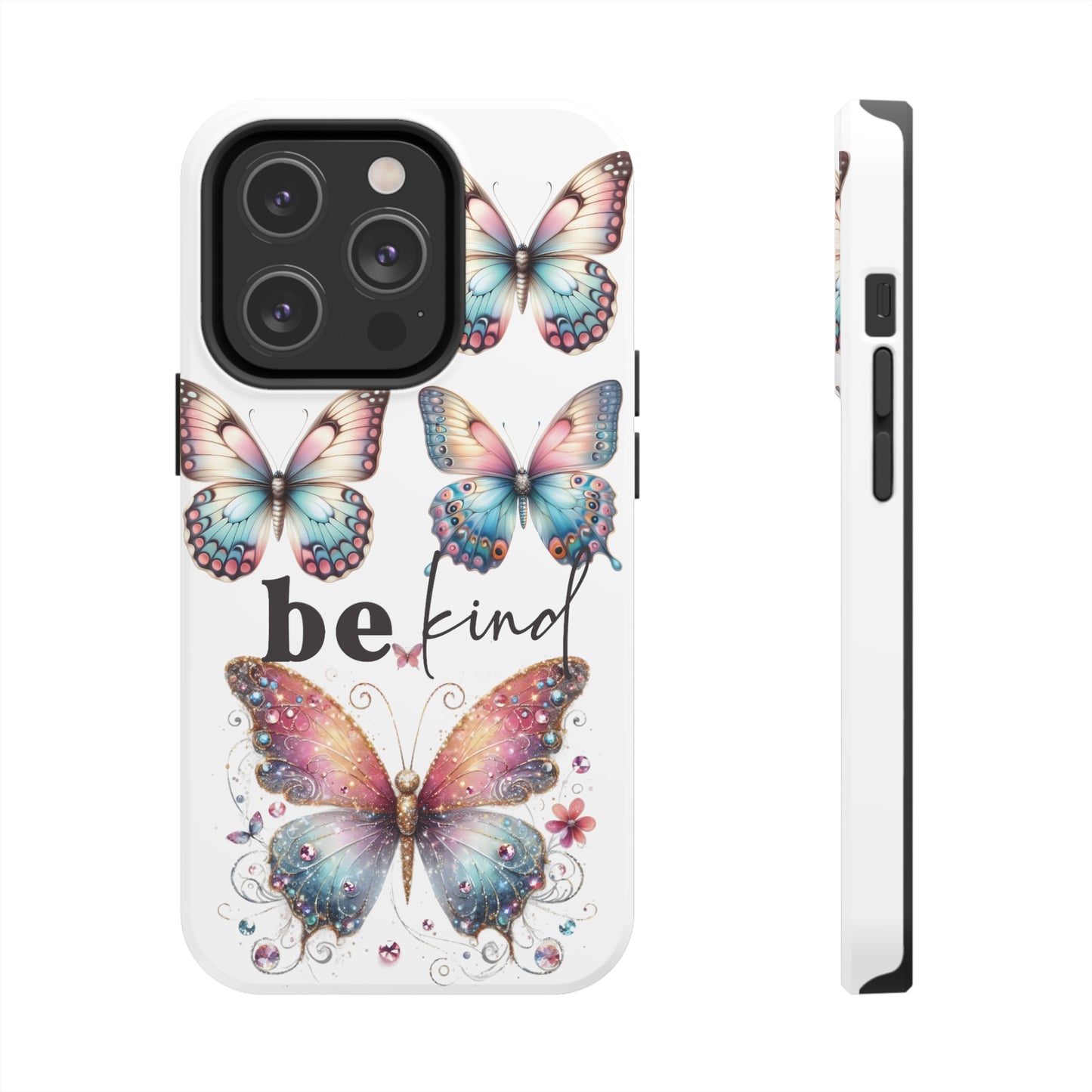 Butterfly Be Kind Tough Phone Cases