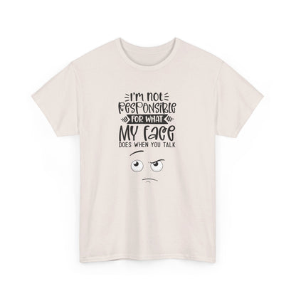 I'm Not Responisble for..Unisex Heavy Cotton Tee