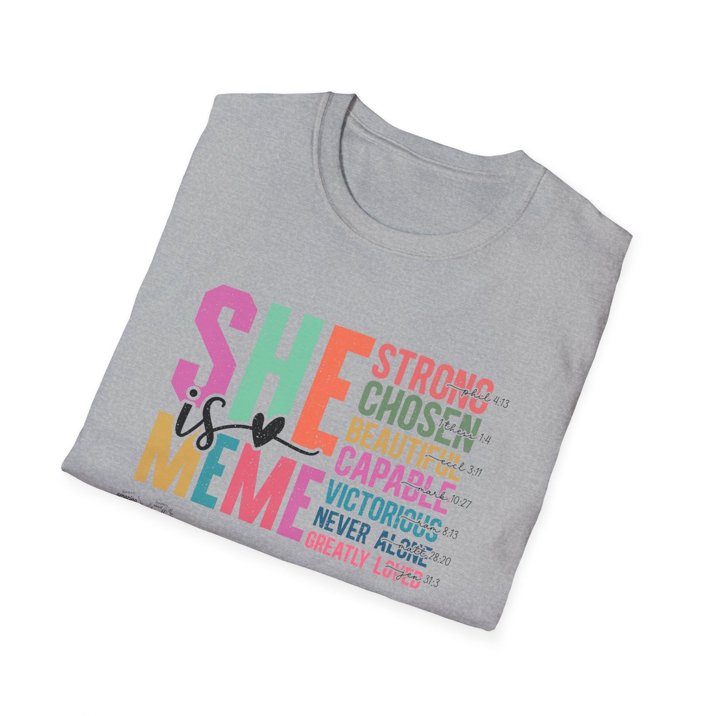 She is MeMe Unisex Softstyle T-Shirt