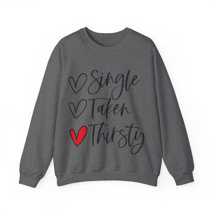 Thirsty Unisex Sweatshirt for Valentine's Day Party