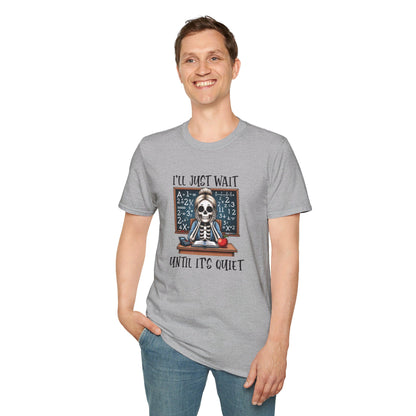 I'll Just Wait Until It's Quiet Softstyle T-Shirt