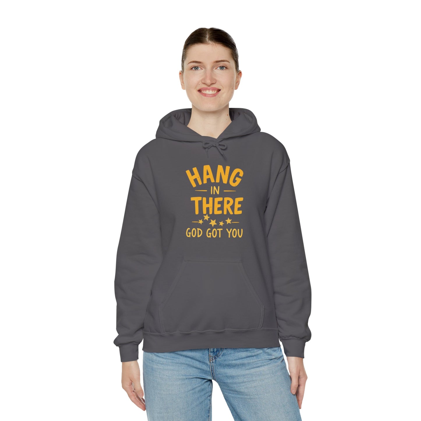 Hang In There God Got You Hoodie - Motivational Unisex Heavy Blend Sweatshirt with Inspirational Message