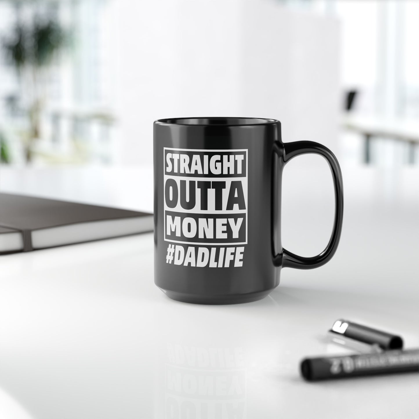 Straight Outta Money #DADLIFE Black Mug (11oz, 15oz)