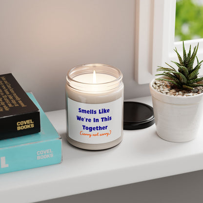 Smells Like We're In This Together Candle | Funny Sarcastic Scented Candle | 9oz Soy Wax | Gift for Friend | 50-60 Hour Burn Time