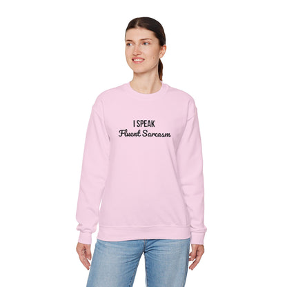 I Speak Fluent Sarcasm Embroidered Crewneck | Funny Graphic Sweatshirt | Unisex Cotton Pullover