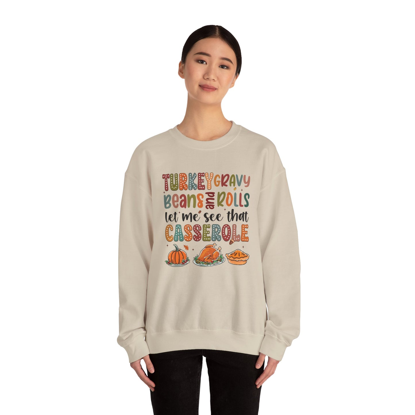 Turkey, Gravy, Bean, and Rolls Let Me See That Casserole Heavy Blend Crewneck Sweatshirt