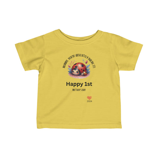 Mommy, You're Absolutely Nailing it! Happy 1st Mother's Days Infant Fine Jersey Tee