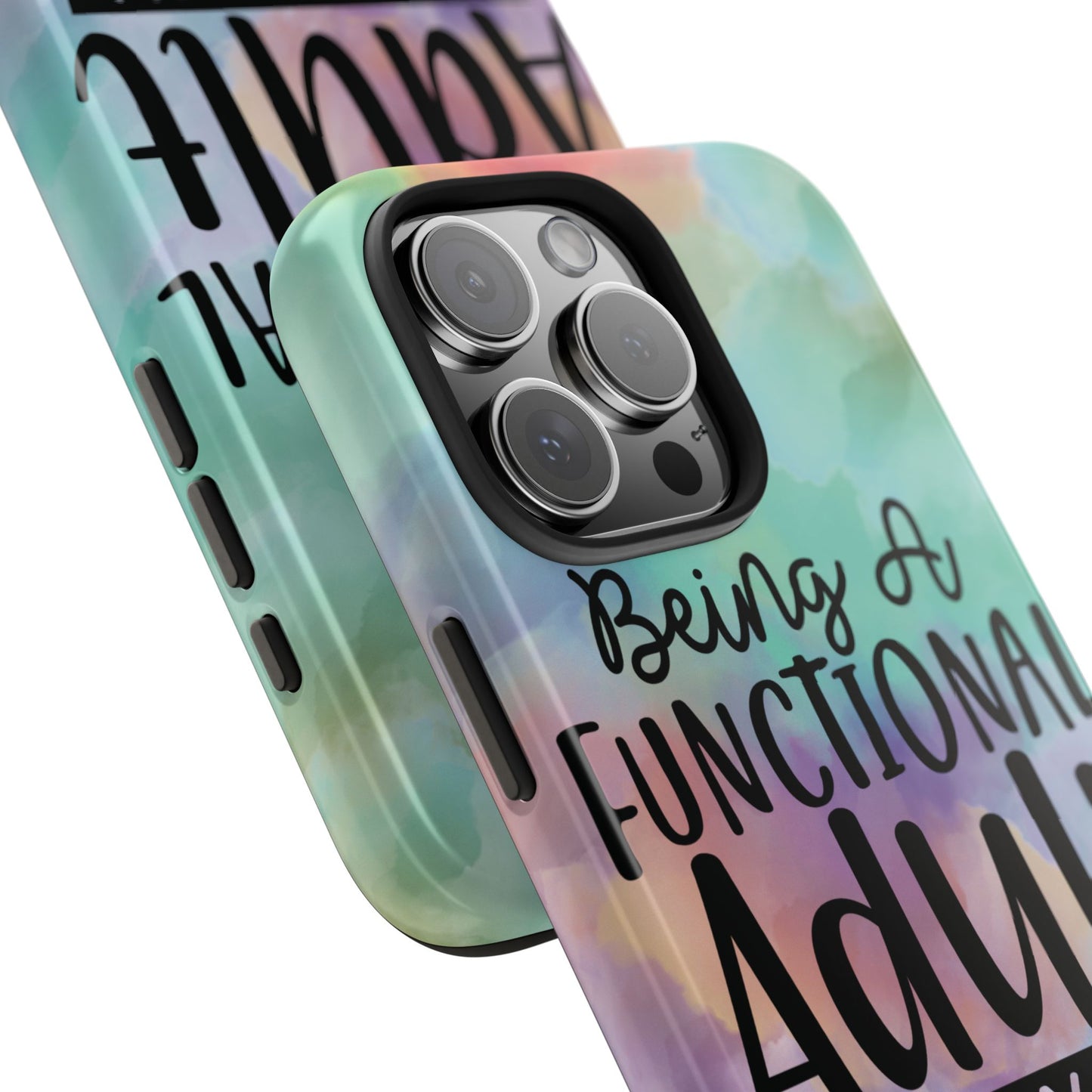 Funny Adulting Phone Case – “Being a Functional Adult Every Day Seems a Bit Excessive” Tough iPhone Cover