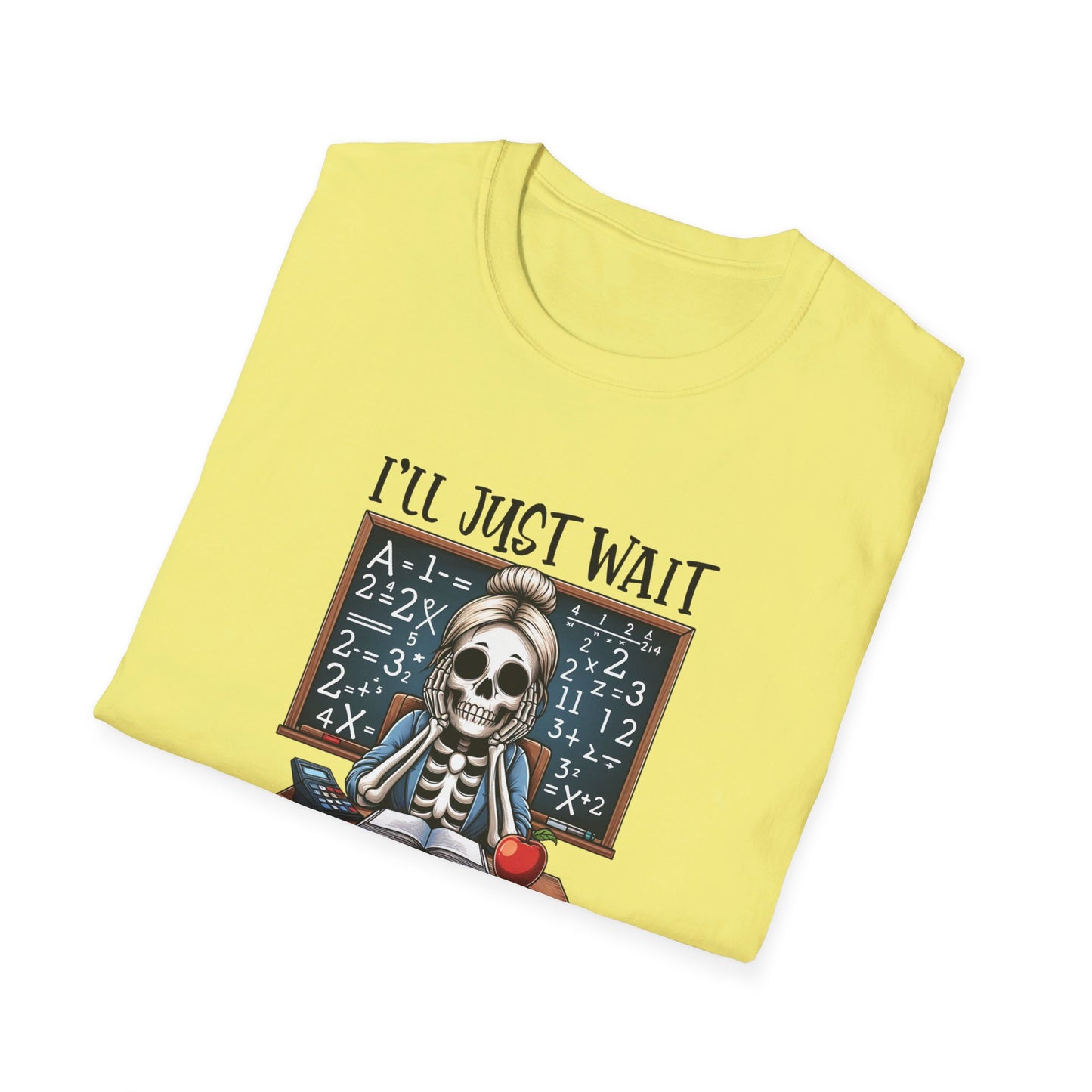 I'll Just Wait Until It's Quiet Softstyle T-Shirt