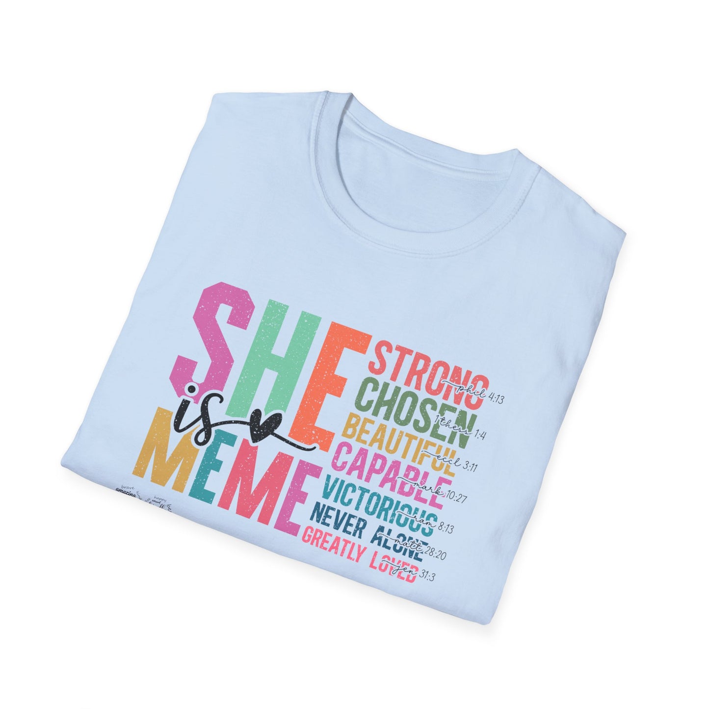 She is MeMe Unisex Softstyle T-Shirt