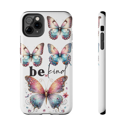 Butterfly Be Kind Tough Phone Cases