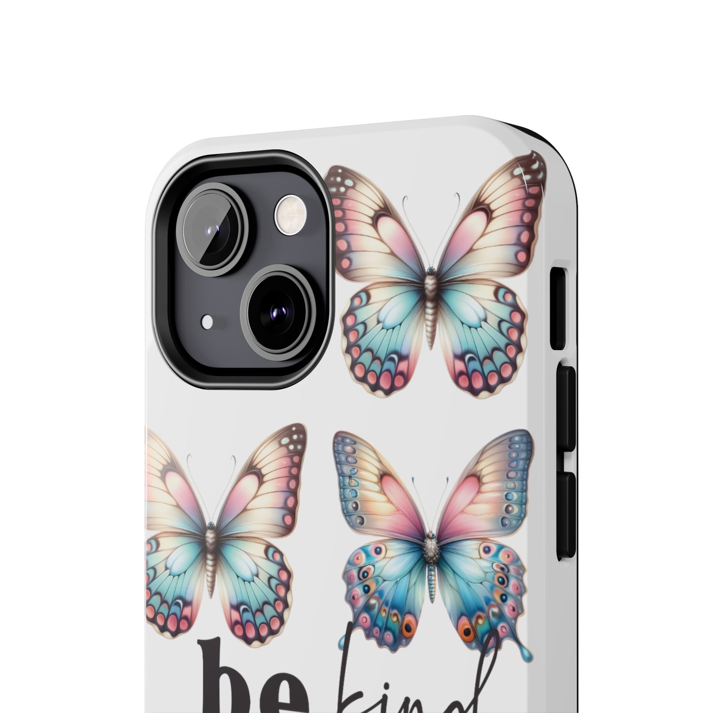 Butterfly Be Kind Tough Phone Cases