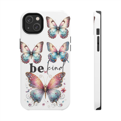 Butterfly Be Kind Tough Phone Cases