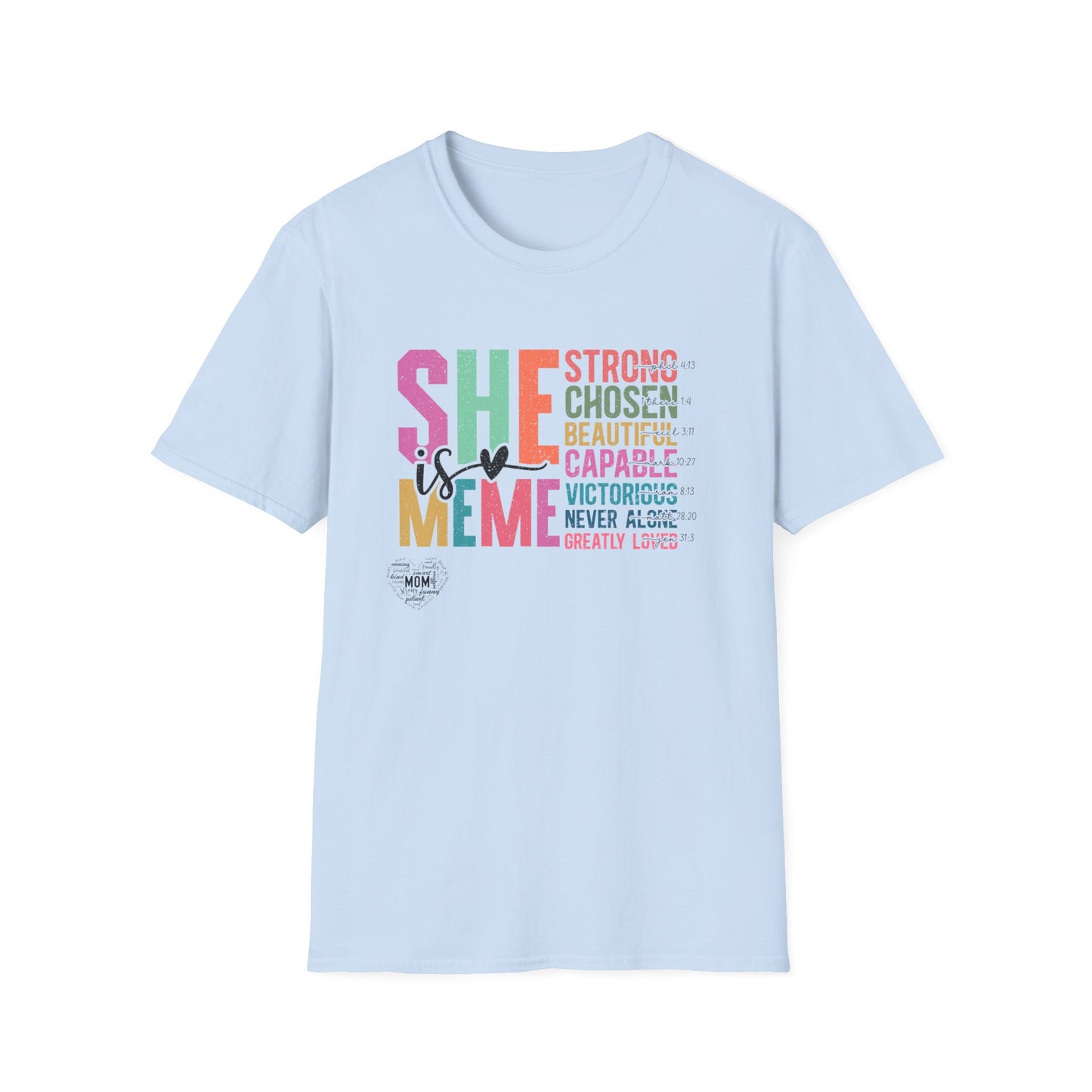 She is MeMe Unisex Softstyle T-Shirt