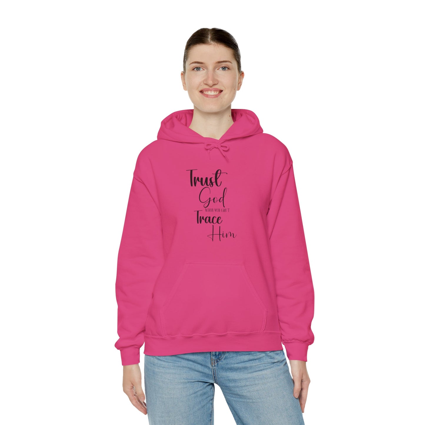 Trust God When You Can't Trace Him Hoodie - Cozy Unisex Heavy Blend Sweatshirt