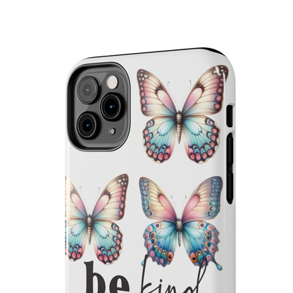 Butterfly Be Kind Tough Phone Cases