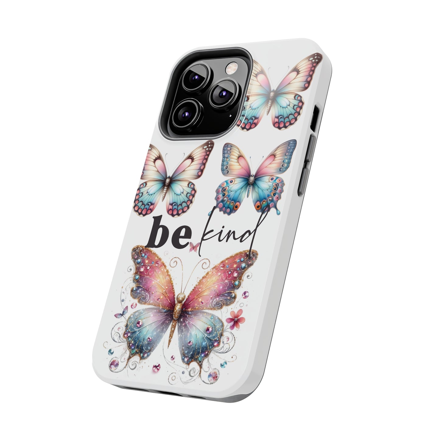 Butterfly Be Kind Tough Phone Cases