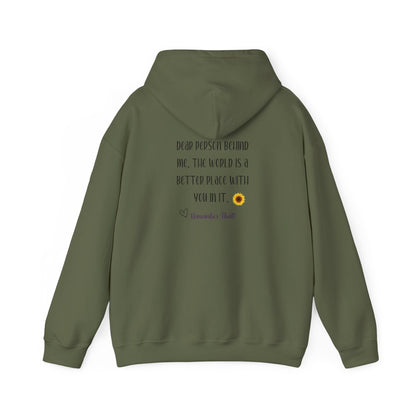 Hooded Sweatshirt with Inspirational Quote - 'Dear Person behind me, the world is a better place with you in it'