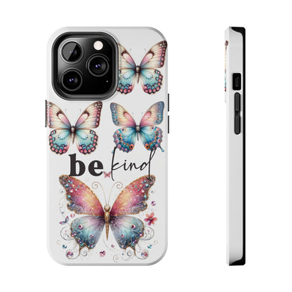 Butterfly Be Kind Tough Phone Cases